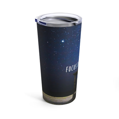 Milky Way - Focus On The Good Tumbler 20oz