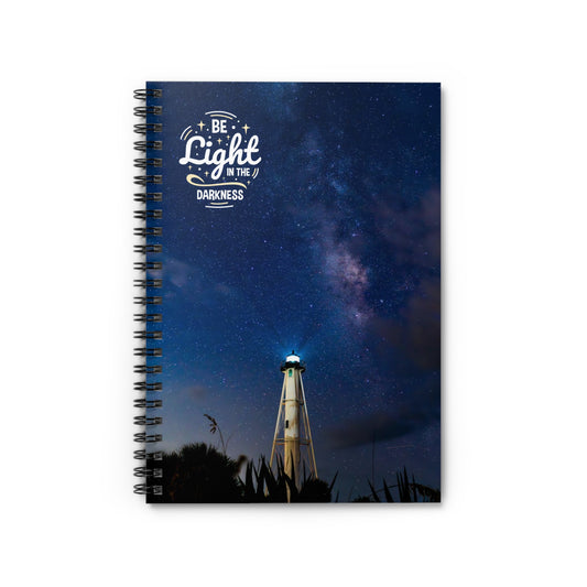 Be Light in the Darkness - Spiral Notebook - Ruled Line