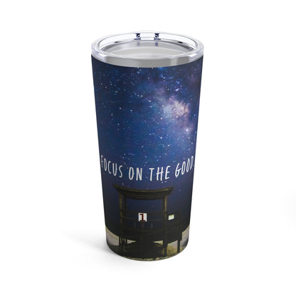 Milky Way - Focus On The Good Tumbler 20oz